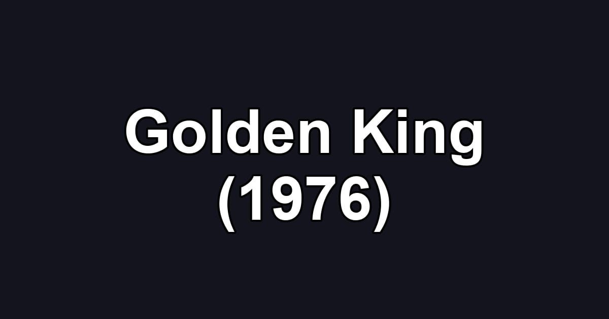 Golden King (1976)