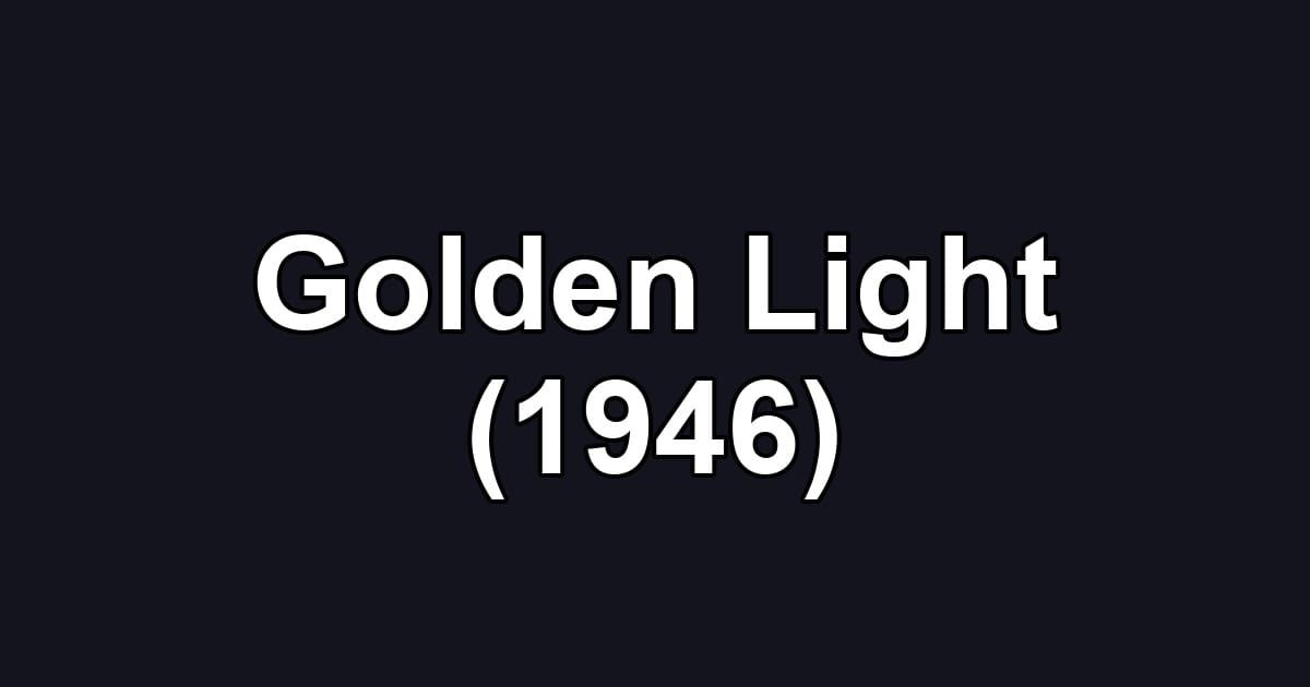 Golden Light (1946)