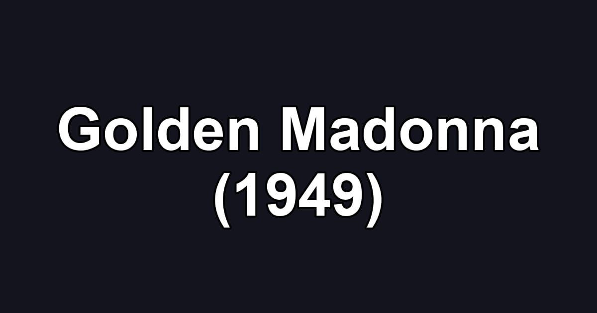 Golden Madonna (1949)
