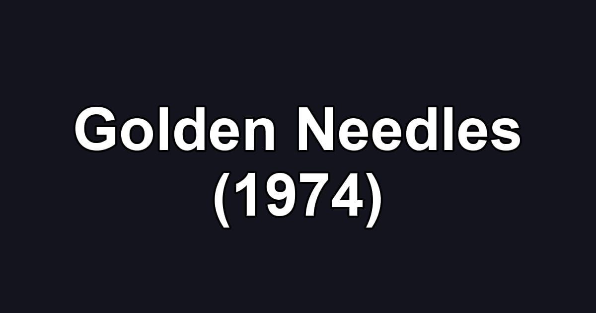 Golden Needles (1974)