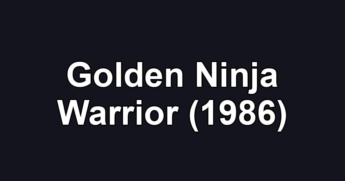 Golden Ninja Warrior (1986)