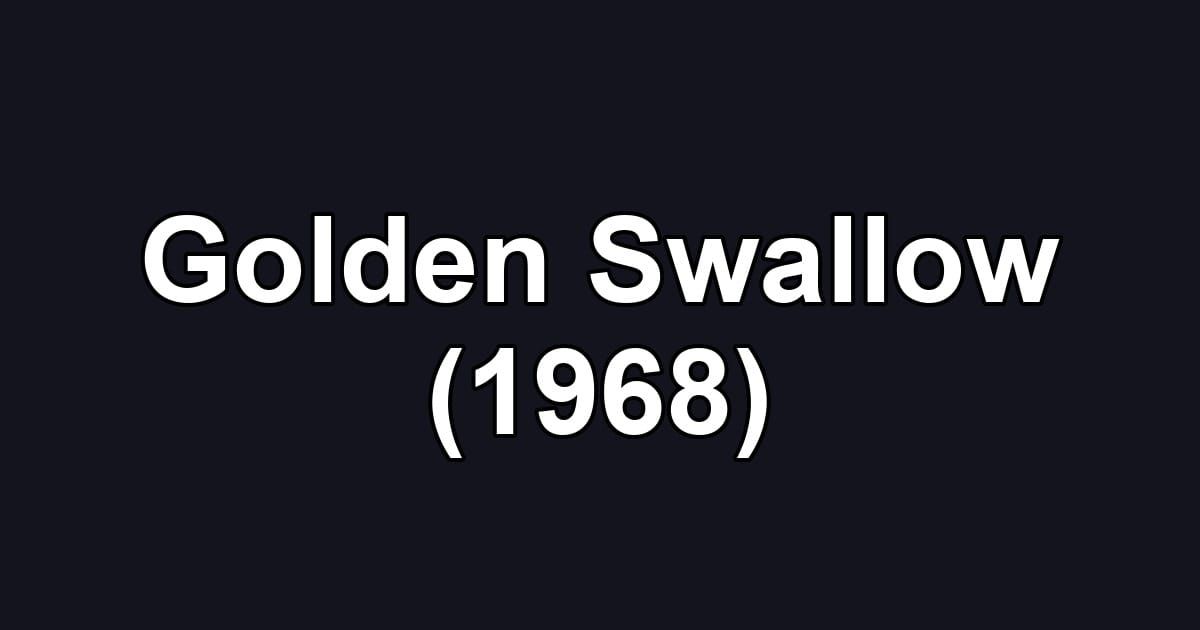 Golden Swallow (1968)