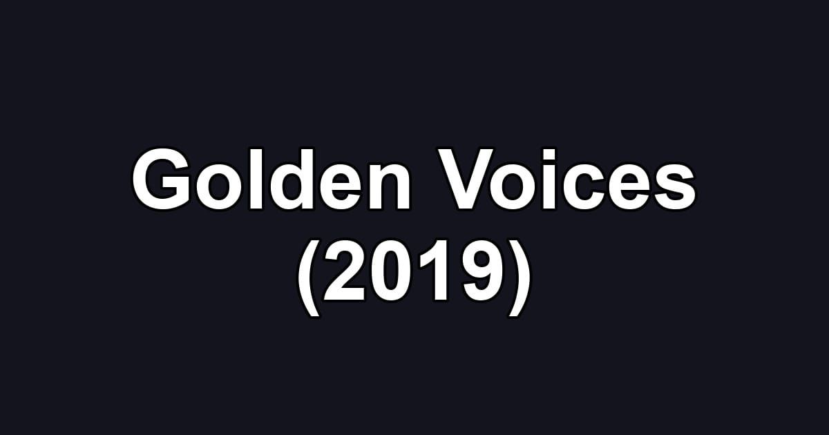 Golden Voices (2019)