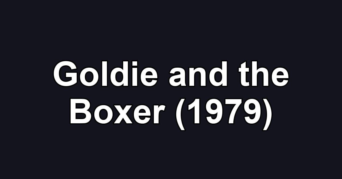 Goldie and the Boxer (1979)