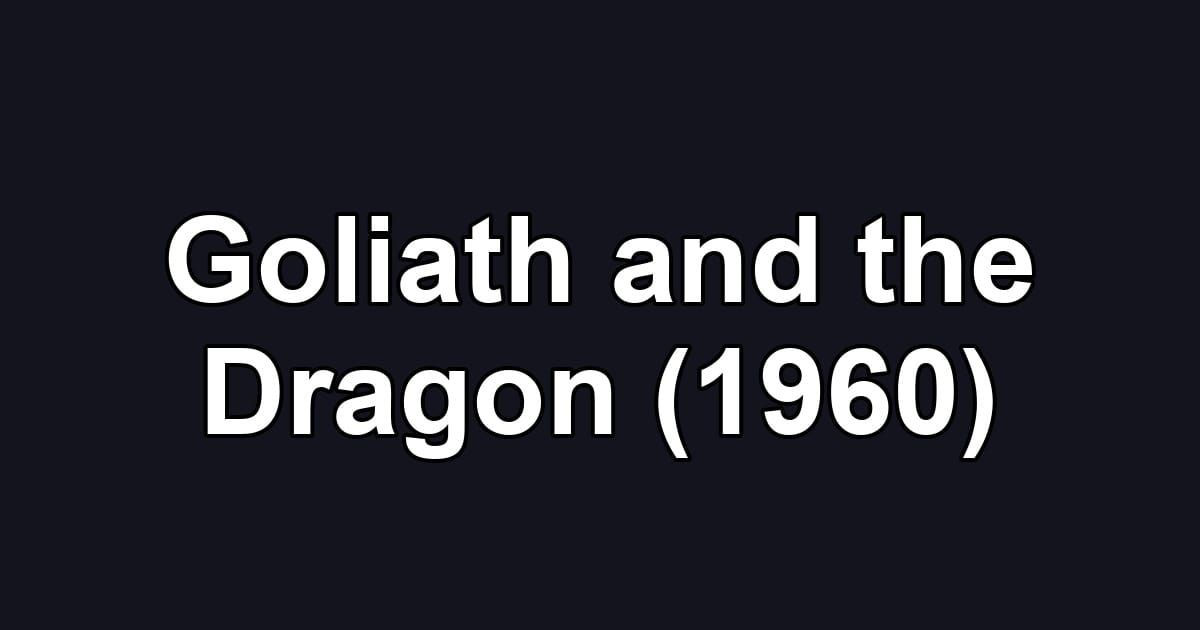 Goliath and the Dragon (1960)