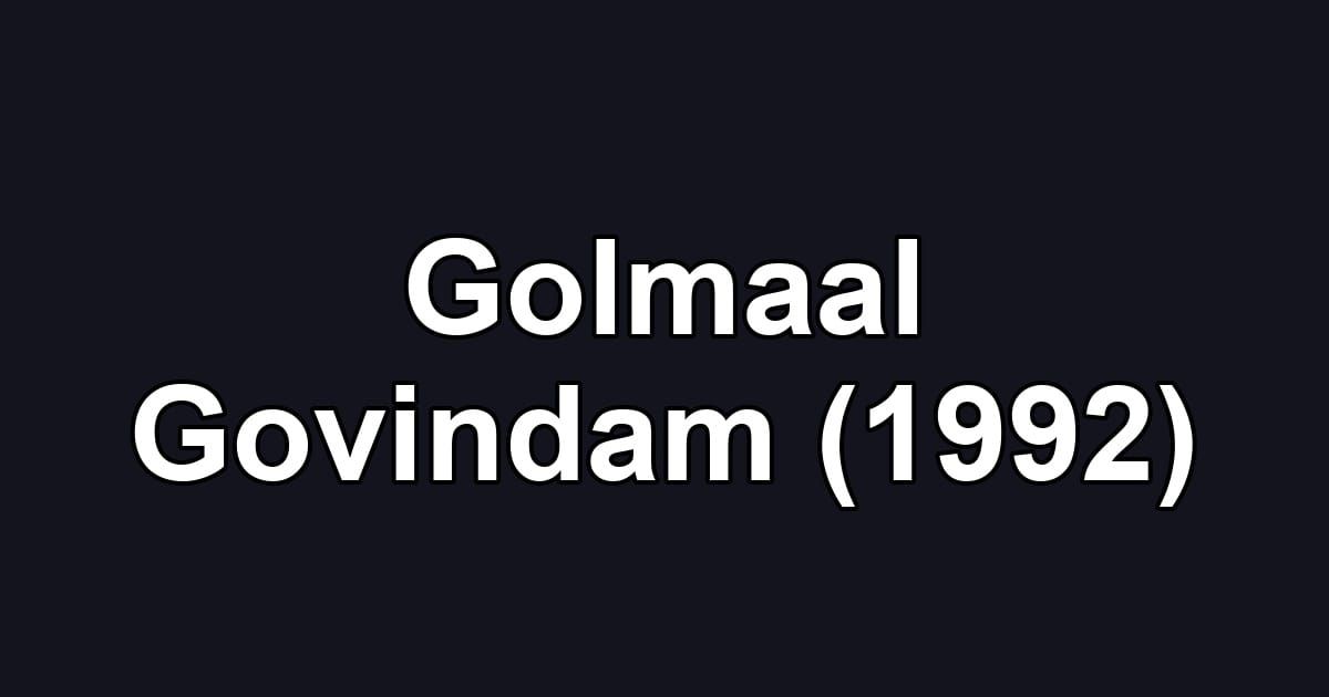Golmaal Govindam (1992)