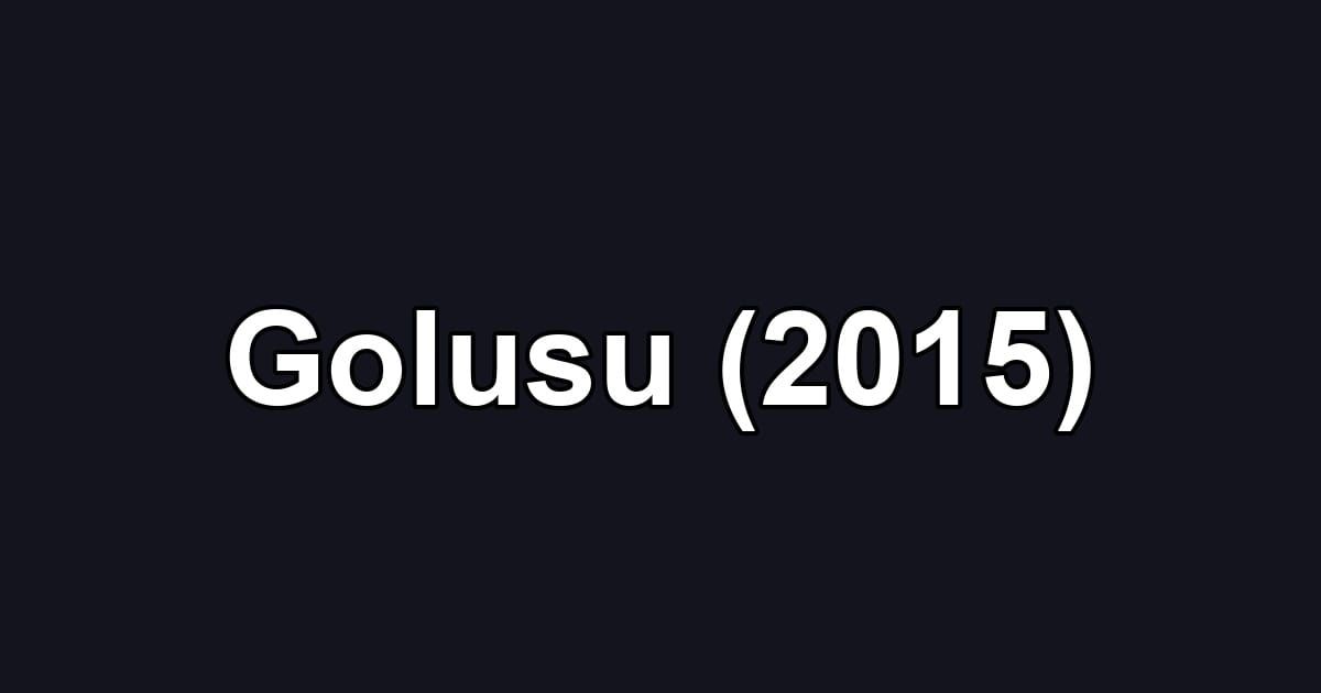 Golusu (2015)