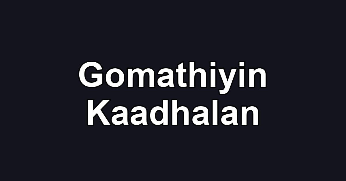 Gomathiyin Kaadhalan
