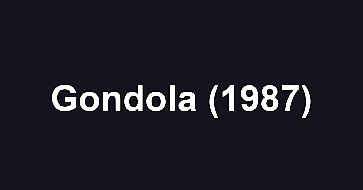 Gondola (1987)