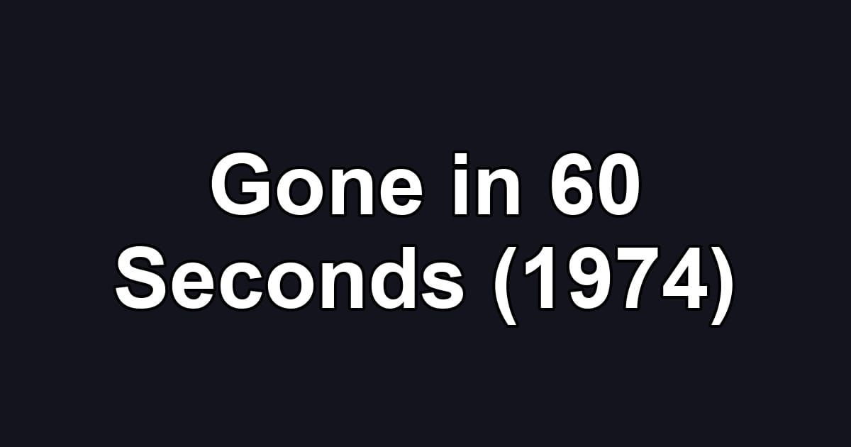 Gone in 60 Seconds (1974)