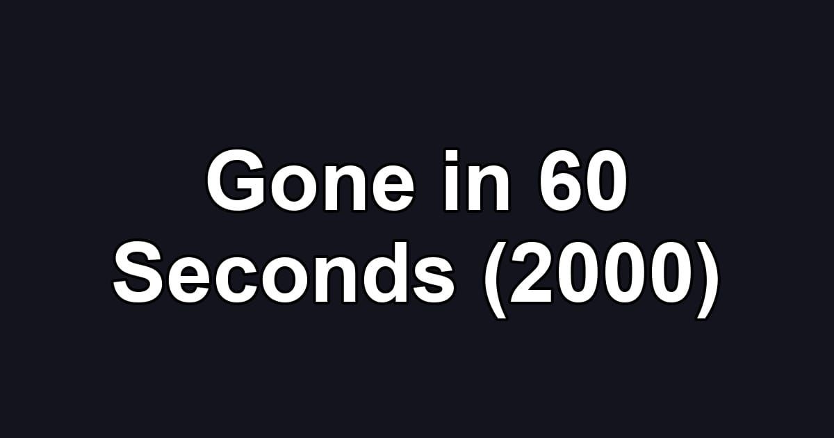 Gone in 60 Seconds (2000)