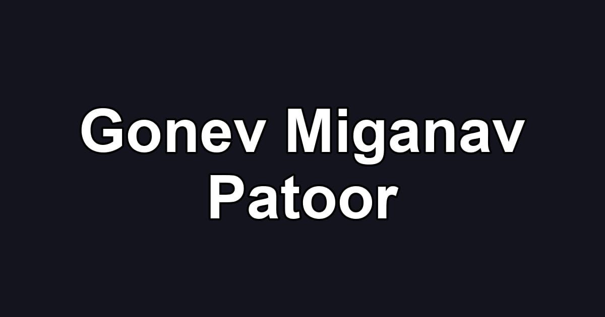 Gonev Miganav Patoor