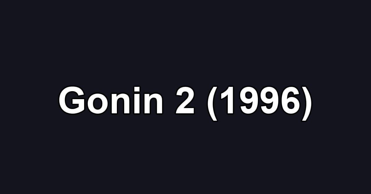 Gonin 2 (1996)