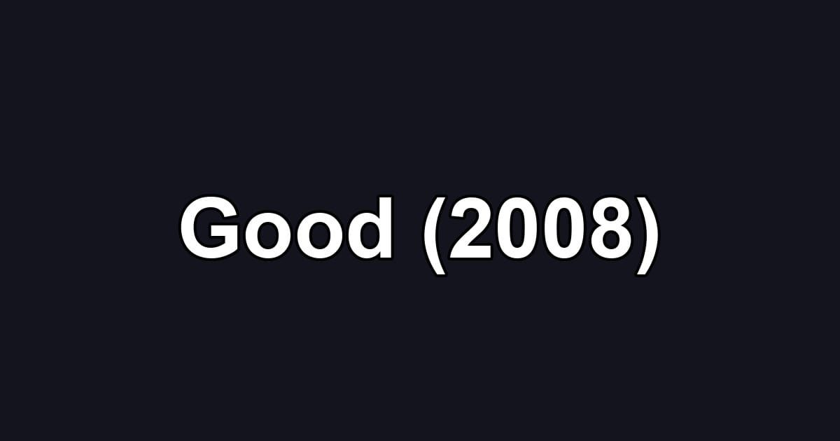Good (2008)
