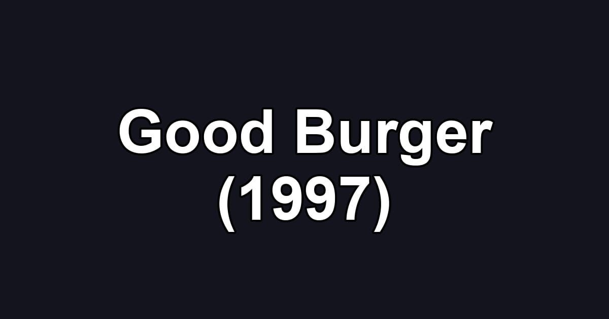 Good Burger (1997)