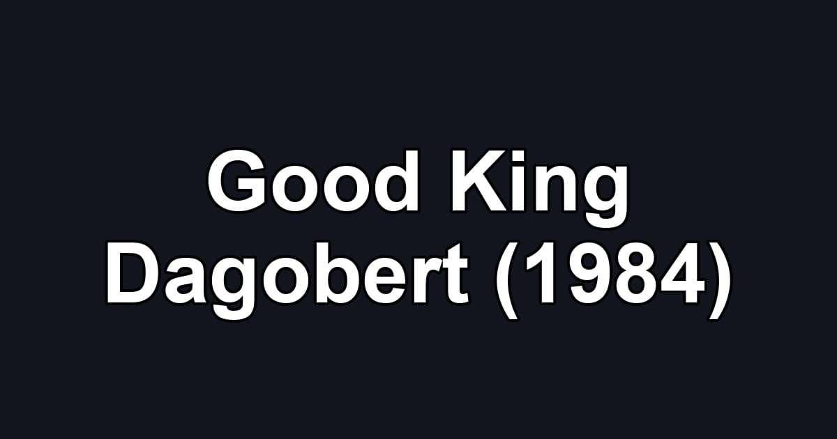 Good King Dagobert (1984)