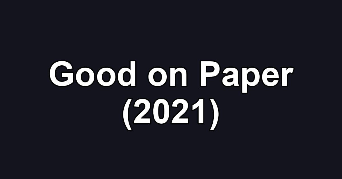 Good on Paper (2021)