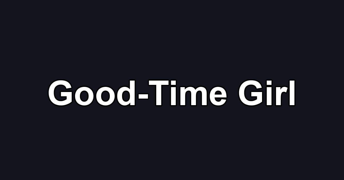 Good-Time Girl