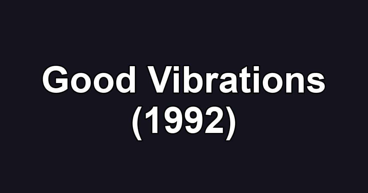 Good Vibrations (1992)