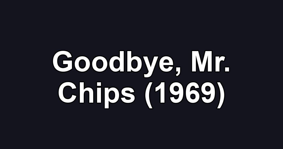 Goodbye, Mr. Chips (1969)