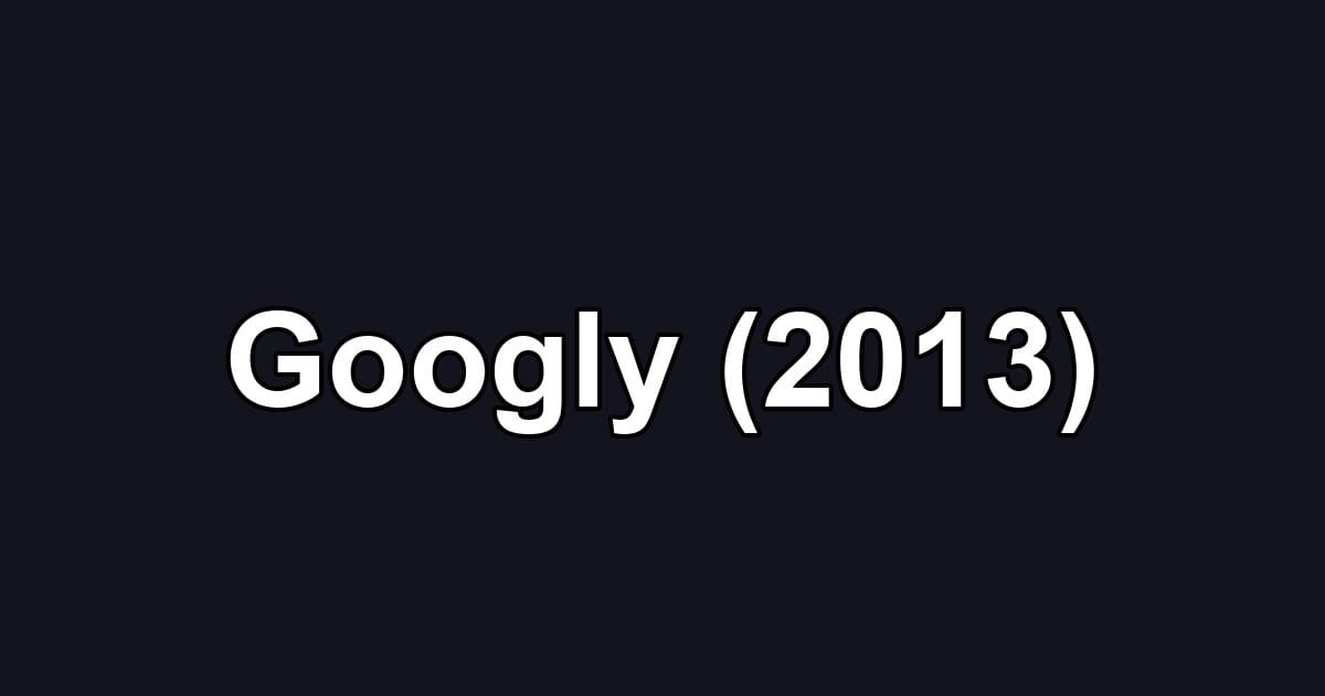 Googly (2013)