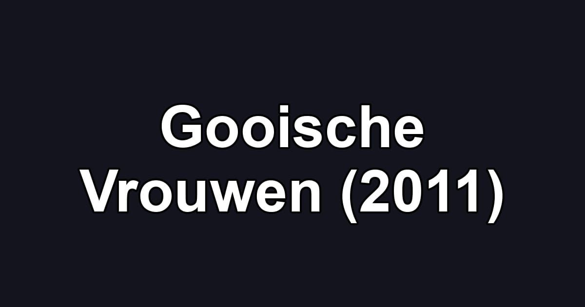 Gooische Vrouwen (2011)