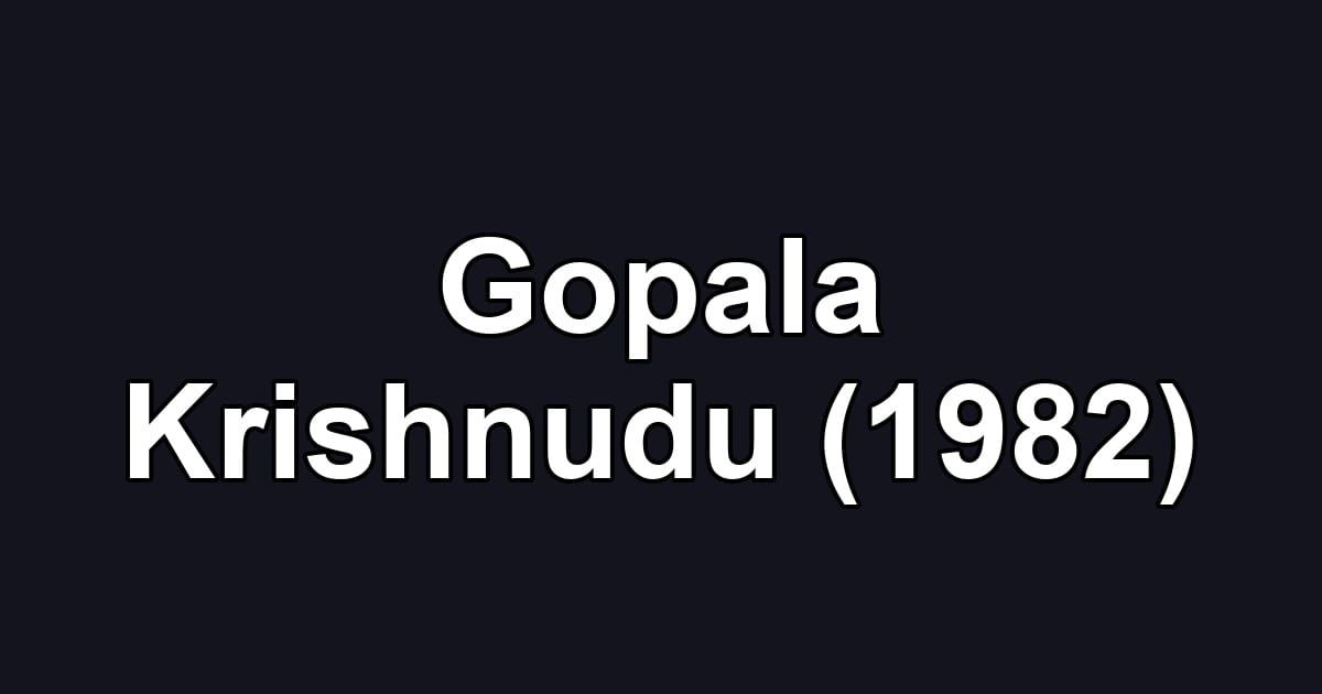 Gopala Krishnudu (1982)