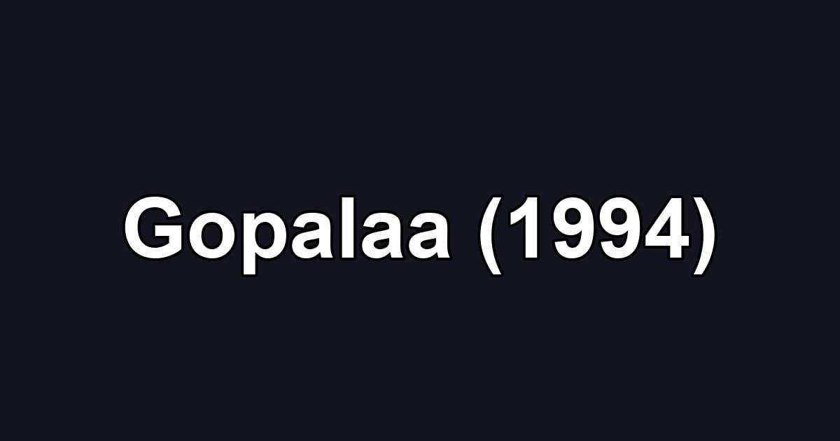 Gopalaa (1994)