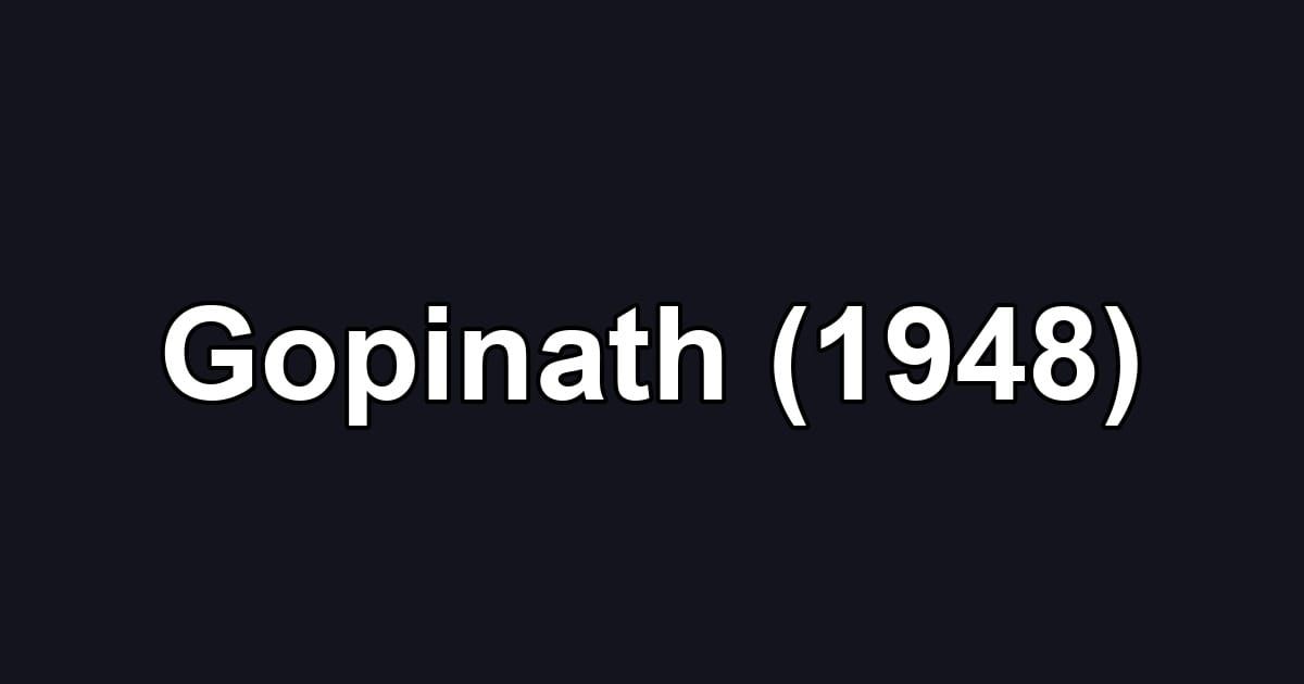 Gopinath (1948)
