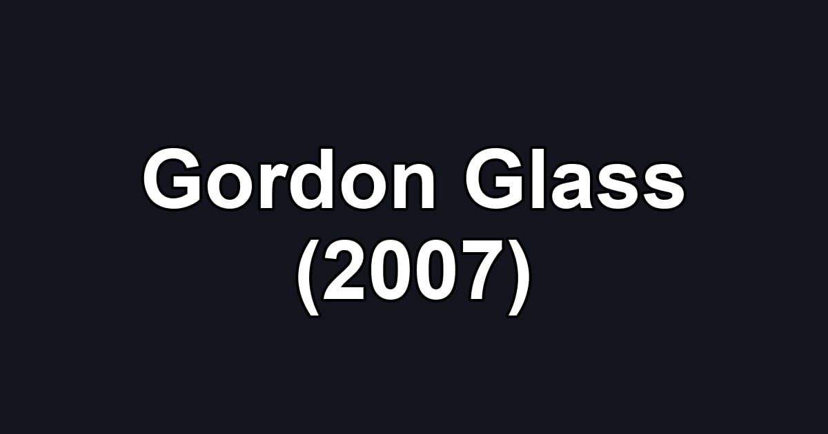 Gordon Glass (2007)