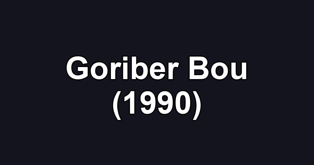 Goriber Bou (1990)