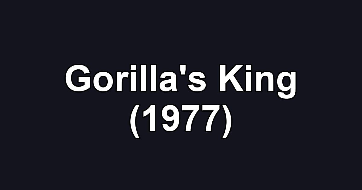 Gorilla's King (1977)
