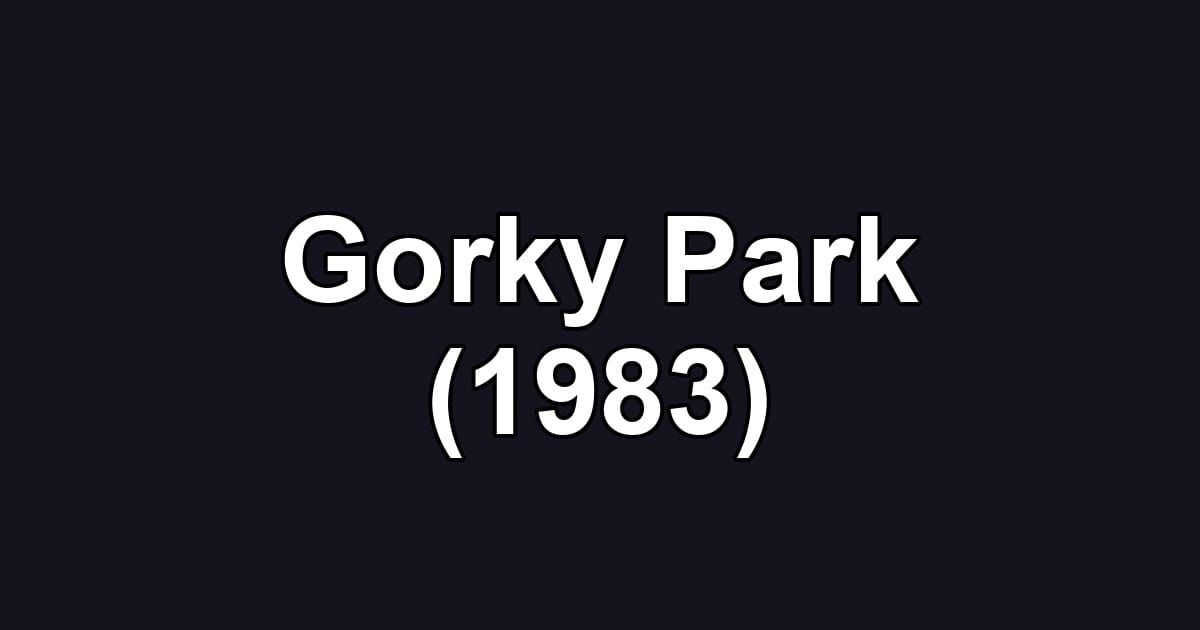 Gorky Park (1983)