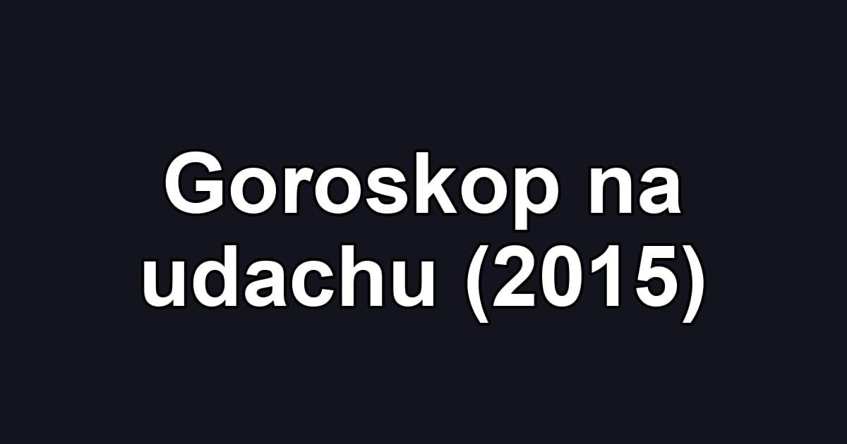 Goroskop na udachu (2015)