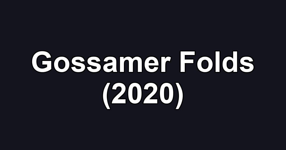Gossamer Folds (2020)