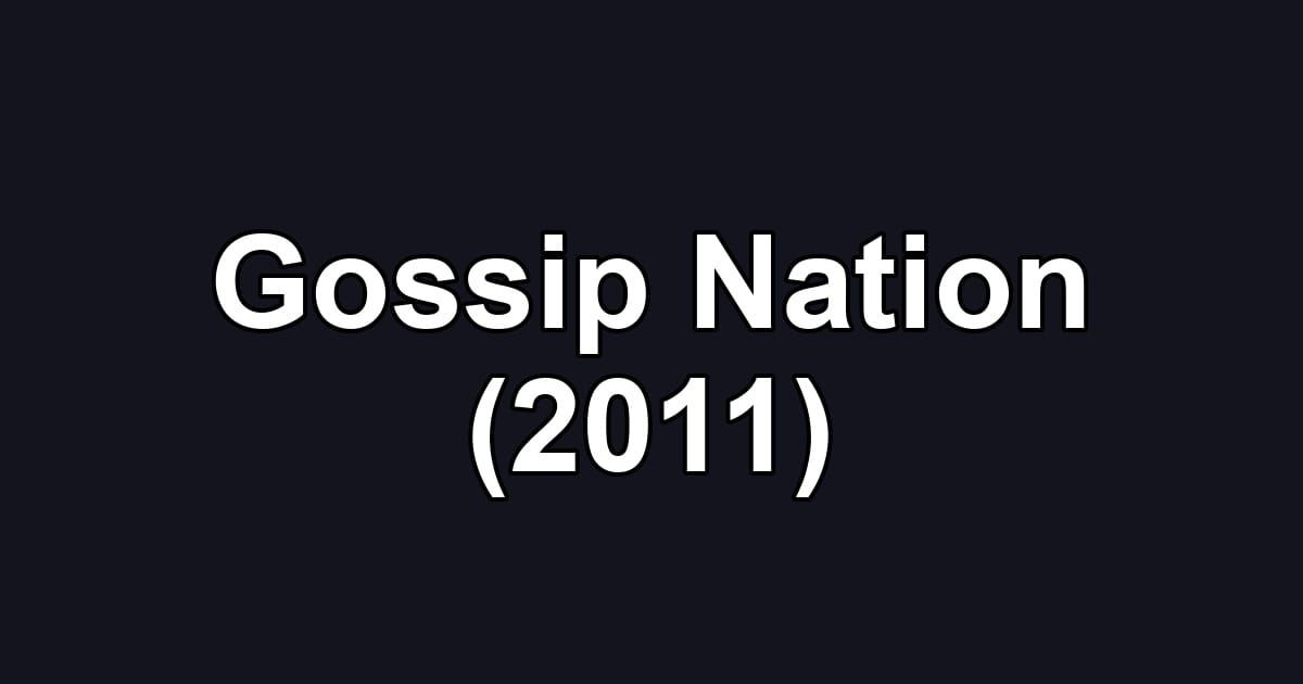 Gossip Nation (2011)