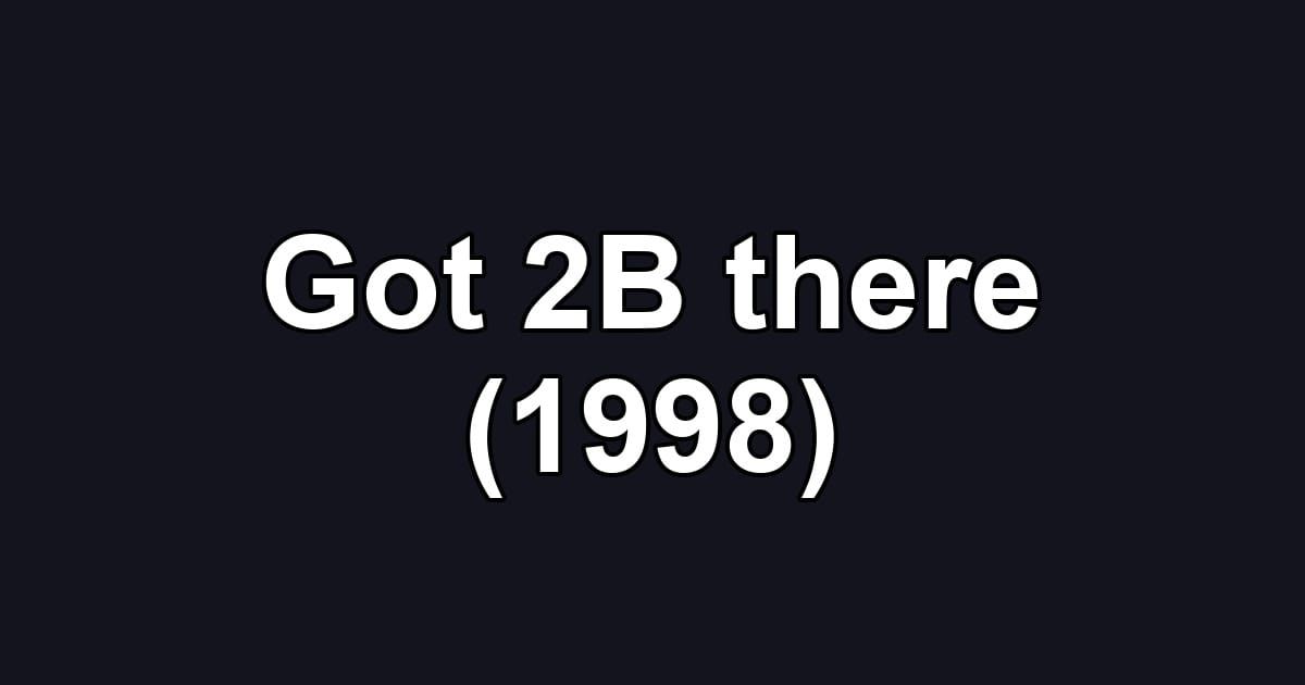 Got 2B there (1998)