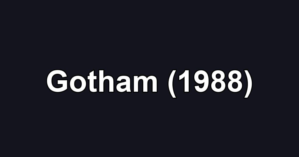 Gotham (1988)