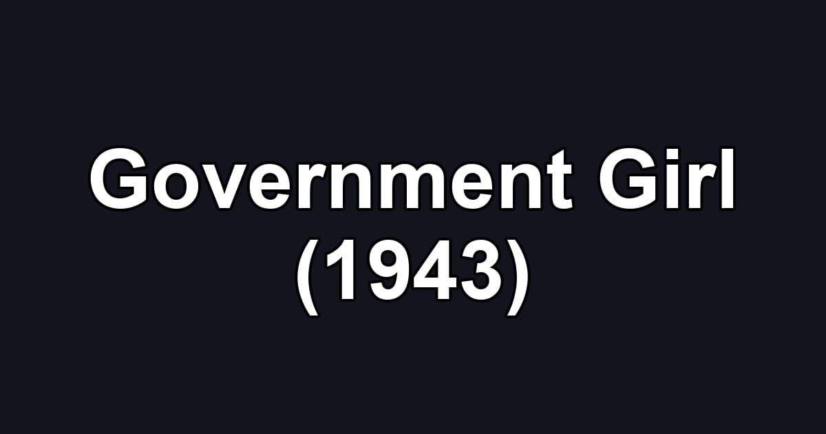 Government Girl (1943)