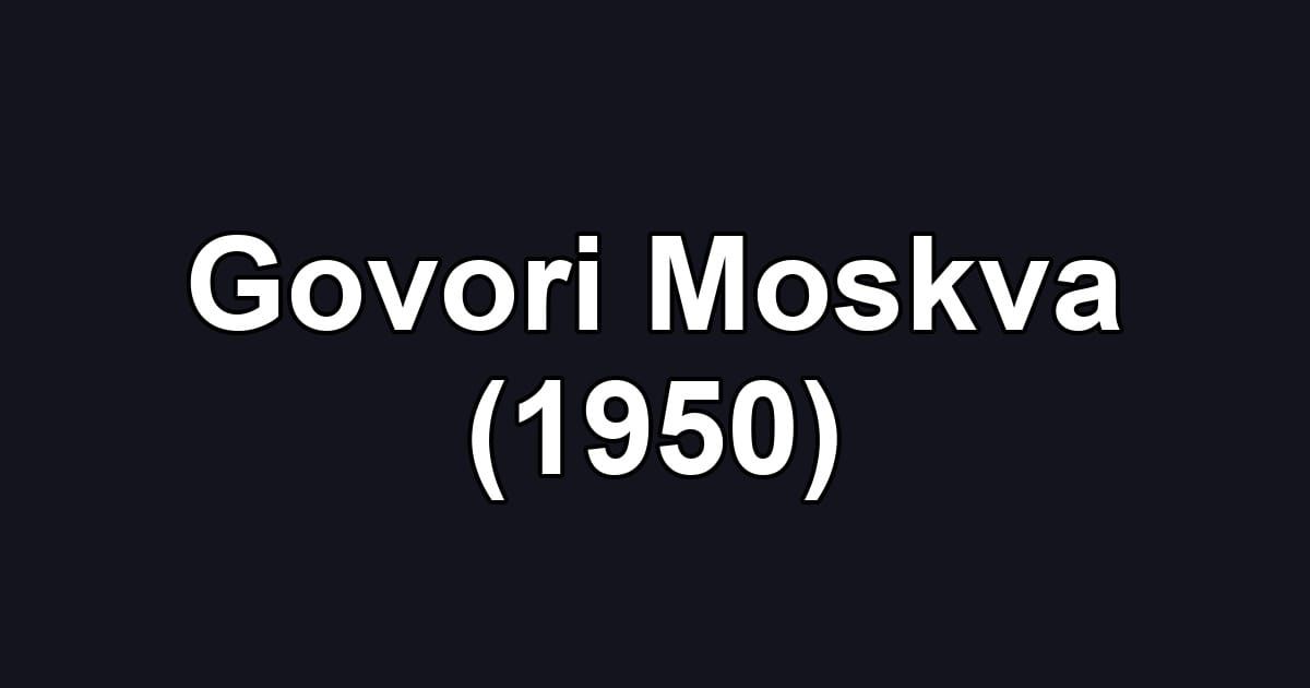 Govori Moskva (1950)