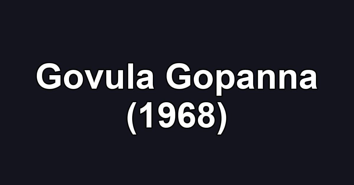 Govula Gopanna (1968)