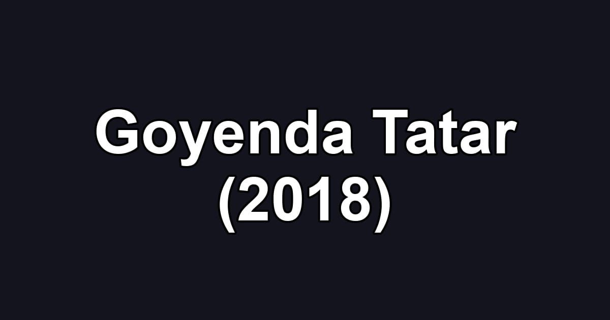 Goyenda Tatar (2018)