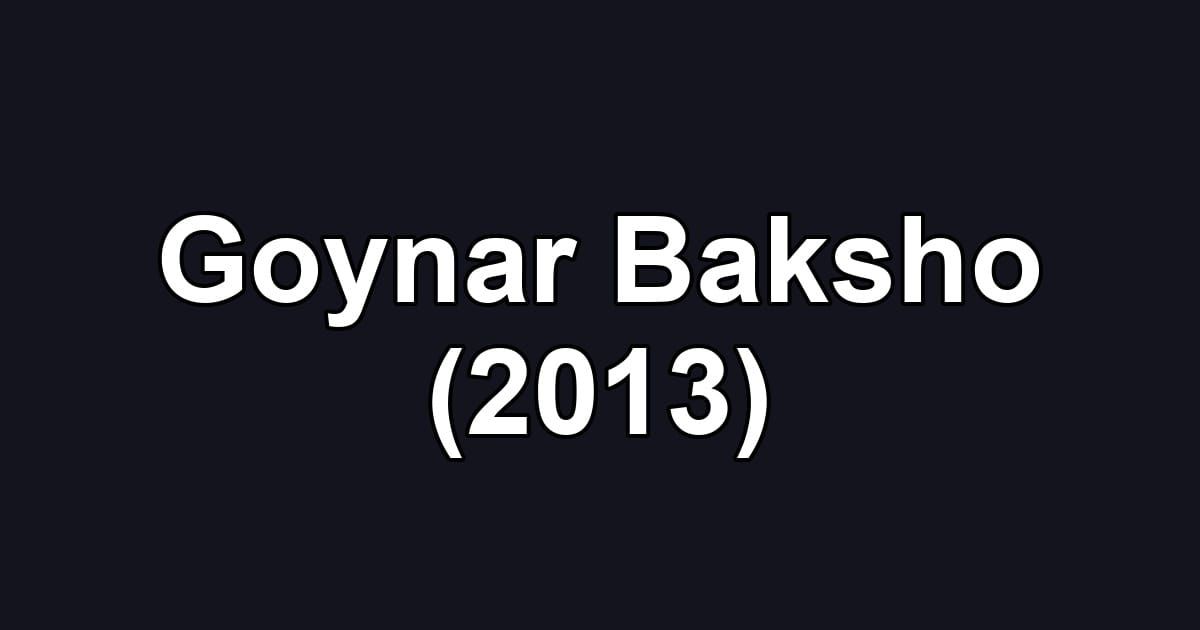 Goynar Baksho (2013)