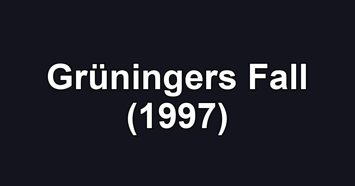 Grüningers Fall (1997)