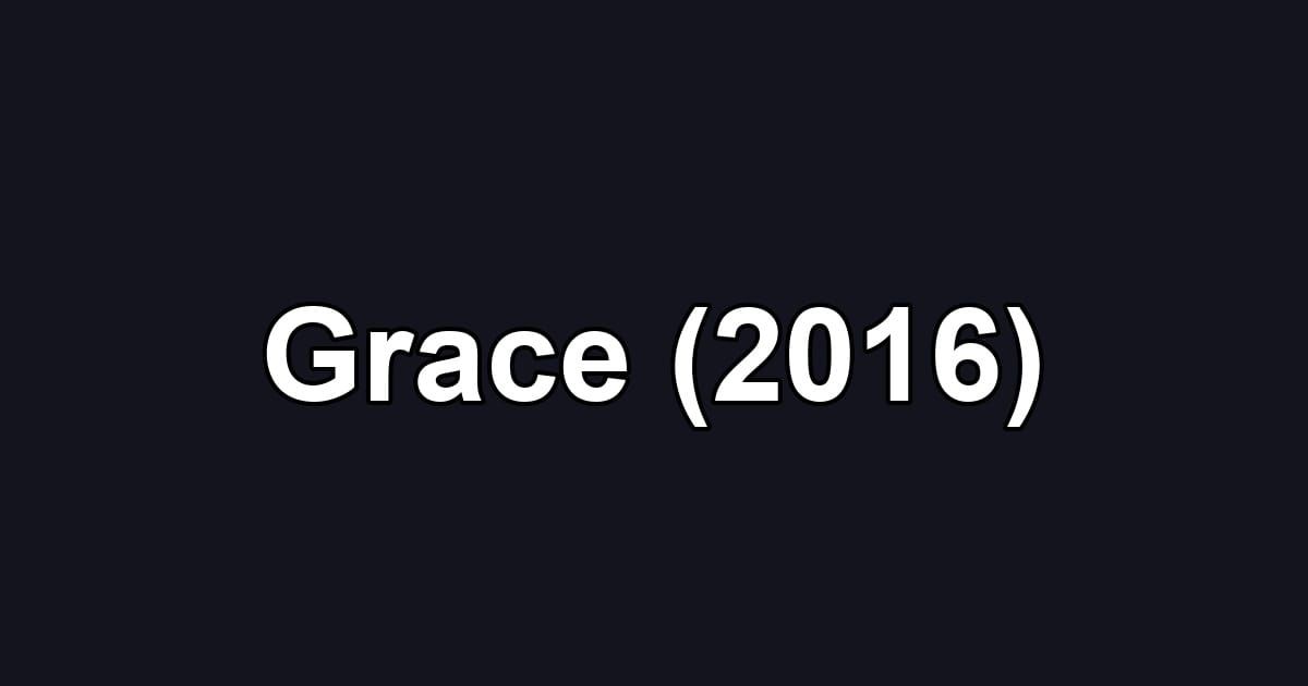 Grace (2016)