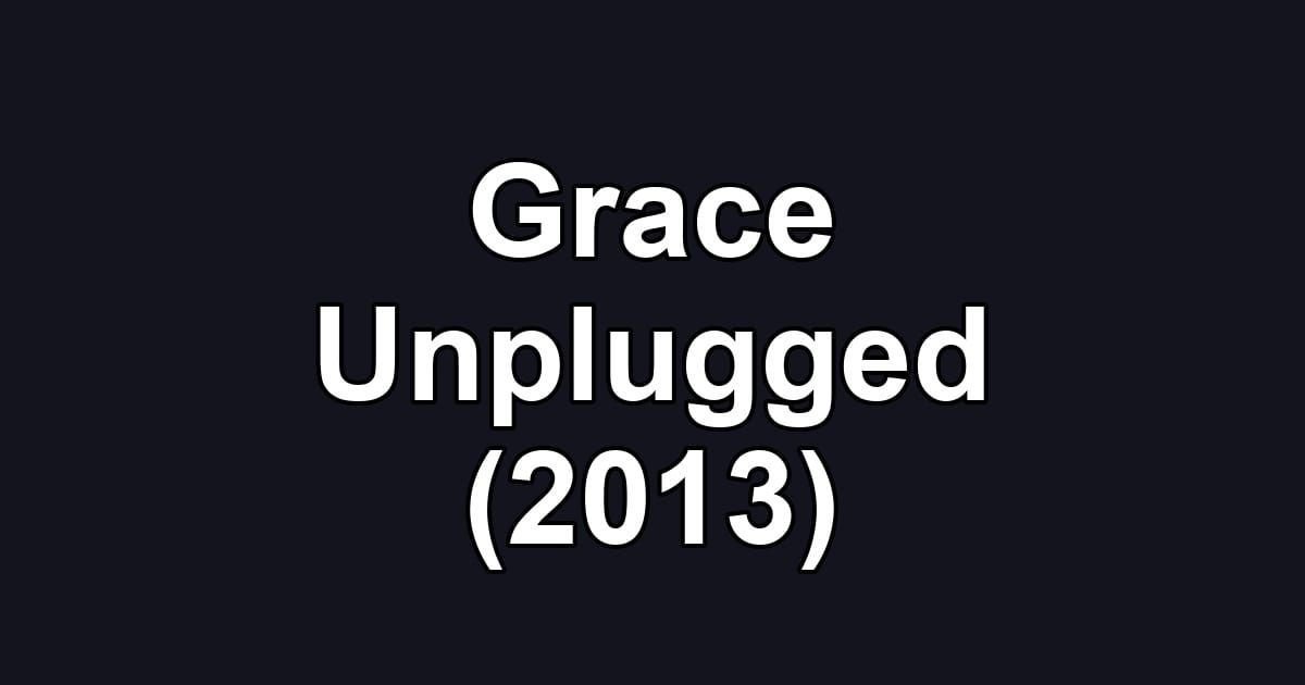 Grace Unplugged (2013)