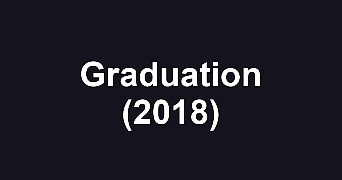 Graduation (2018)