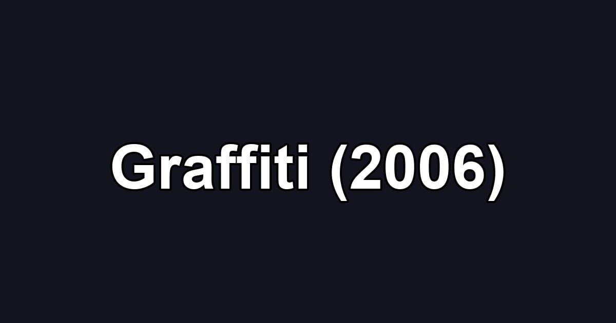 Graffiti (2006)