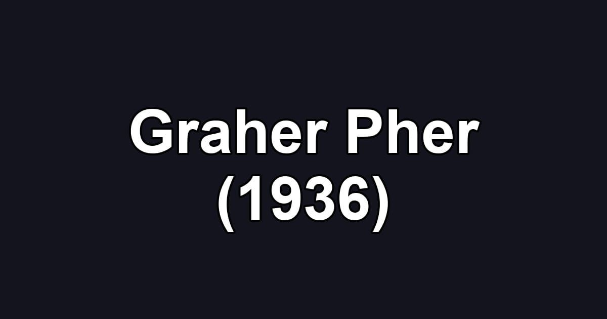 Graher Pher (1936)