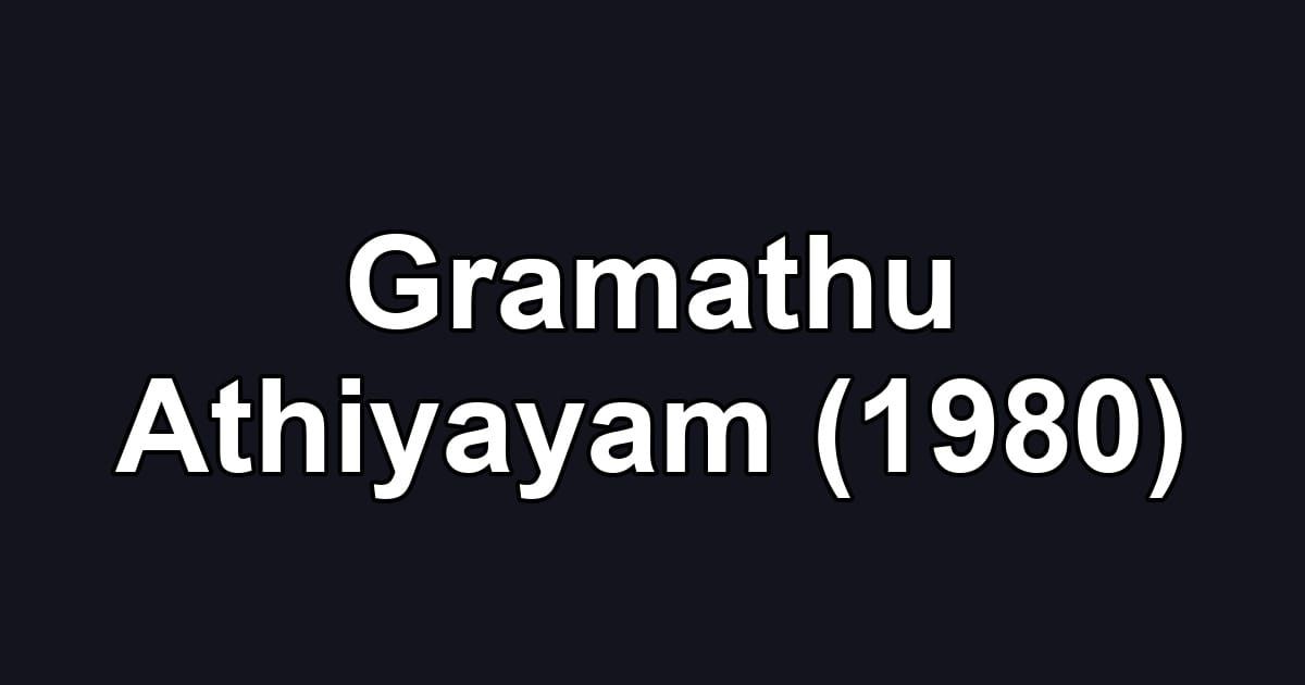 Gramathu Athiyayam (1980)